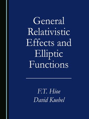 cover image of General Relativistic Effects and Elliptic Functions